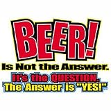 Beer - Answer Is Yes Womens T-Shirt Dress