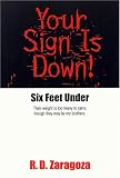 Your Sign Is Down! Six Feet Under