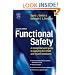 Functional Safety: A Straightforward Guide to Applying IEC 61508 and Related Standards