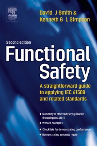 Functional Safety: A Straightforward Guide to Applying IEC 61508 and Related Standards