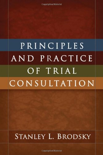 Principles and Practice of Trial Consultation