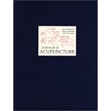 A Manual of Acupuncture ~ Peter Deadman