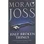 Half Broken Things