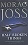 Half Broken Things