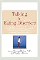 Talking to Eating Disorders: Simple Ways to Support Someone With Anorexia, Bulimia, Binge Eating, Or BodyImage Issues