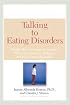 Talking to Eating Disorders : Simple Ways to Support Someone With Anorexia, Bulimia, Binge Eating, Or BodyImage Issues