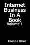 Internet Business In a Book, Vol. 1: Simple to Follow Steps Explaining the Fundamentals of Starting Online, Niche Marketing & Direct Response Marketing