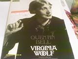 Virginia Woolf : a biography : Virginia Stephen, 1882-1912, Mrs Woolf, 1912-1941