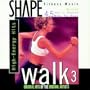 Shape Fitness Music - Walk 3: High Energy Hits
