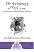 Books : The Archaeology of Difference: Negotiating Cross-cultural Engagements in Oceania (One World Archaeology)