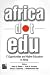 Book AfricaDotEdu: IT Opportunities and Higher Education in Africa