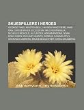 Skuespillere i Heroes: George Takei, Kristen Bell, Hayden Panettiere, Masi Oka, Christopher Eccleston, Milo Ventimiglia, Nichelle Nichols (Norwegian Edition)