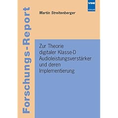 Zur Theorie digitaler Klasse-D Audioleistungsverst�rker und deren Implementierung