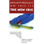 Breakthrough on Skis III: The New Skis