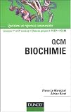 QCM biochimie : Questions et R�ponses comment�es - Licence premi�re et 2e ann�es classes pr�pas PCEP PCEM