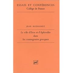 Le R�le d'Eros et d'Aphrodite dans les cosmogonies grecques