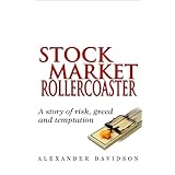 stock market rollercoaster a story of risk greed and temptation