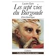 Les sept vies du burgonde : R�cit historique