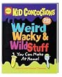 ALEX WEIRD WACKY & WILD STUFF YOU CAN MAKE AT HOME BOOK