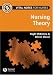Nursing Models, Theories and Practice (Vital Notes for Nurses)