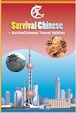 ActiveChinese Travelers Edition: Survival Chinese