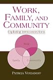 Work, Family, and Community: Exploring Interconnections (Applied Psychology Series) (Series in Applied Psychology)