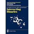 Interacting Binaries: Saas-Fee Advanced Course 22. Lecture Notes 1992. Swiss Society for Astrophysics and Astronomy... by S.N. Shore, M. Livio, E.P.J.van den Heuvel, and H. Nussbaumer
