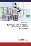 Synthesis and Biological Evaluation of New Chalcones