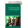 Als Berufsneuling in der Psychiatrie - Erfahrungsbericht eines PiAs �ber die Ausbildung zum Psychologischen Psychotherapeuten