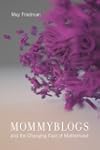 Mommyblogs and the Changing Face of M...