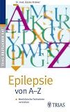 Epilepsie von A - Z. Medizinische Fachw�rter verstehen