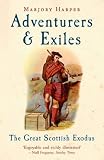 Adventurers and Exiles: The Great Scottish Exodus