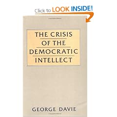 Crisis of the Democratic Intellect: The Problem of Generalization and Specialization in Twentieth-century Scotland