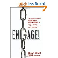 Engage: The Complete Guide for Brands and Businesses to Build, Cultivate, and Measure Success in the New Web