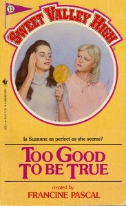 Too Good to Be True (Sweet Valley High #11)