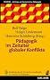 P�dagogik im Zeitalter globaler Konflikte: Beitr�ge zur systemischen P�dagogik