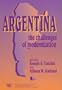 Argentina: The Challenges of Modernization (Latin American Silhouettes)