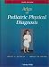 Atlas of Pediatric Physical Diagnosis