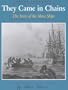 They Came in Chains: The Story of the Slave Ships (Great Journeys)