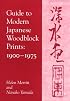 Guide to Modern Japanese Woodblock Prints, 1900-1975