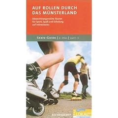Auf Rollen durch das M�nsterland: Abwechslungsreiche Touren f�r Sport, Spa� und Erholung auf Inlineskates