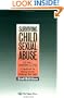 Surviving Child Sexual Abuse: A Handbook For Helping Women Challenge Their Past