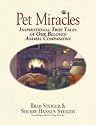 Pet Miracles: Inspirational True Tales of Our Beloved Animal Companions