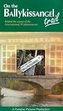 On The Ballykissangel Trail [VHS] [2001]