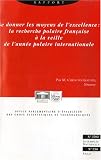 Se donner les moyens de l'excellence : la recherche polaire fran�aise � la veille de l'ann�e polaire internationale N�230 Session 2006-2007 : Rapport  ... en milieu polaire: le cas de l'Antarctique