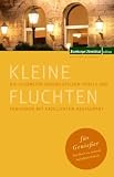 Kleine Fluchten f&uuml;r Genie&szlig;er: Die sch&ouml;nsten norddeutschen Hotels und Pensionen mit exzellentem Restaurant - 