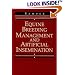 Equine Breeding Management and Artificial Insemination