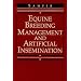 Equine Breeding Management and Artificial Insemination