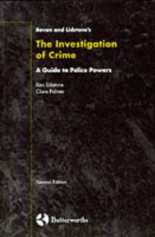 Investigation of Crime: Guide to Police Powers (Bevan & Lidstone)