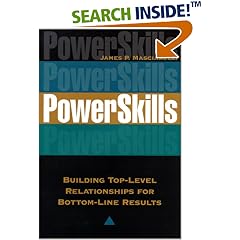 PowerSkills : Building Top-Level Relationships for Bottom-Line Results